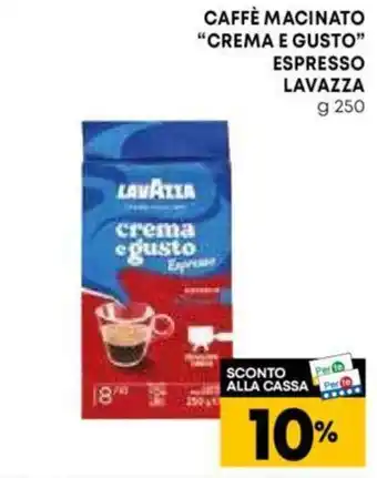 Panorama CAFFÈ MACINATO "CREMA E GUSTO" ESPRESSO LAVAZZA g 250 offerta