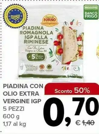 Todis I tesori del forno - piadina romagnola con olio extravergine di oliva 600 g(ml) offerta