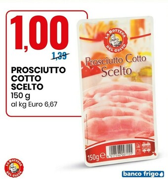 Eurospin La bottega del gusto prosciutto cotto scelto offerta