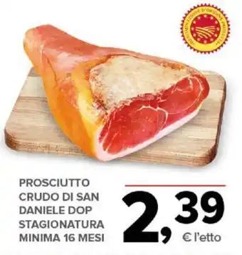 Todis PROSCIUTTO CRUDO DI SAN DANIELE DOP STAGIONATURA MINIMA 16 MESI offerta