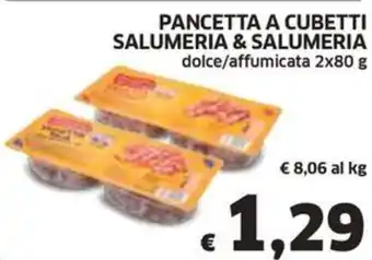 PANCETTA A CUBETTI SALUMERIA & SALUMERIA dolce/affumicata 2x80 g