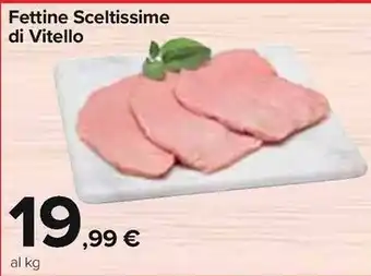 Carrefour Market Fettine Sceltissime di Vitello offerta