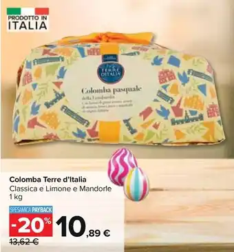 Carrefour Market Colomba Terre d'Italia Classica e Limone e Mandorle 1 kg offerta