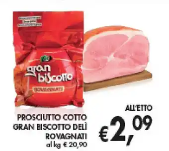 èccoMI PROSCIUTTO COTTO GRAN BISCOTTO DELÌ ROVAGNATI offerta
