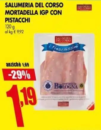 DPiù SALUMERIA DEL CORSO MORTADELLA IGP CON PISTACCHI 120 g offerta