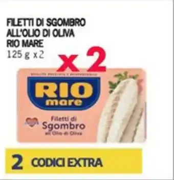 Iper Tosano FILETTI DI SGOMBRO ALL'OLIO DI OLIVA RIO MARE 125 g x 2 offerta