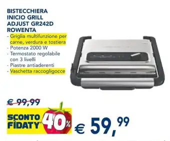 Esselunga BISTECCHIERA INICIO GRILL ADJUST GR242D ROWENTA offerta