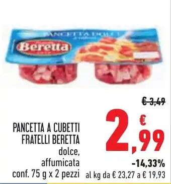 Conad PANCETTA A CUBETTI FRATELLI BERETTA dolce, affumicata conf. 75 g x 2 pezzi offerta