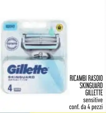 Conad RICAMBI RASOIO SKINGUARD GILLETTE sensitive conf. da 4 pezzi offerta