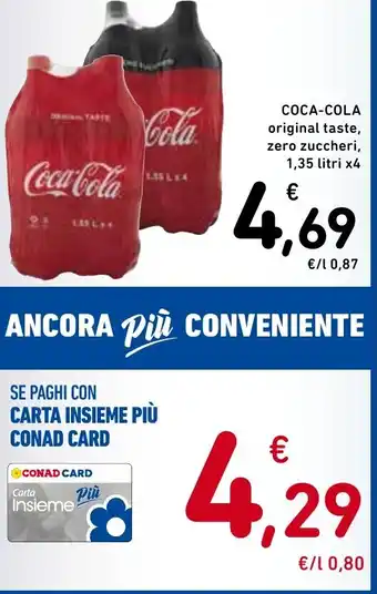 Spazio Conad COCA-COLA original taste, zero zuccheri, 1,35 litri x4 offerta