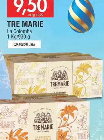 Carico Cash & Carry TRE MARIE La Colomba 1 Kg/930 g offerta