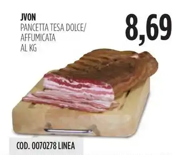 Carico Cash & Carry JVON PANCETTA TESA DOLCE/ AFFUMICATA offerta