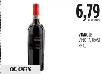 Carico Cash & Carry VIGNOLÈ VINO TAURASI 75 CL offerta