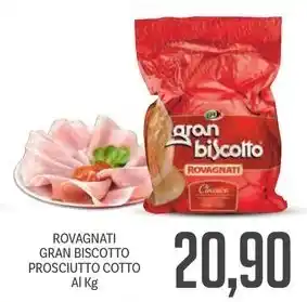 Supermercati Piccolo ROVAGNATI GRAN BISCOTTO PROSCIUTTO COTTO offerta