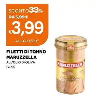 Ekom FILETTI DI TONNO MARUZZELLA ALL'OLIO DI OLIVA G 295 offerta