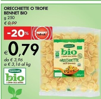 Bennet Bennet bio orecchiette o trofie offerta