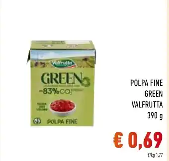 Spazio Conad POLPA FINE GREEN VALFRUTTA 390 g offerta