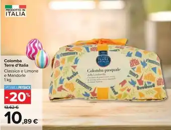 Carrefour Market Colomba Terre d'Italia Classica e Limone e Mandorle 1 kg offerta