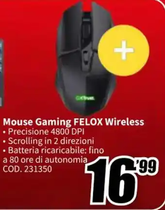 MediaWorld Mouse Gaming FELOX Wireless offerta