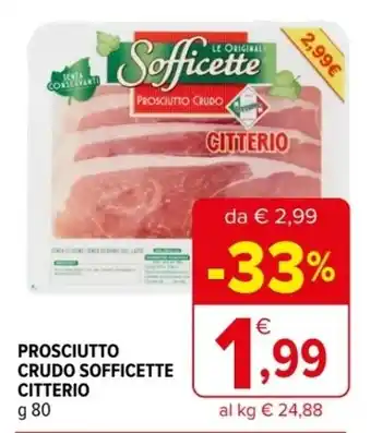 Iperal PROSCIUTTO CRUDO SOFFICETTE CITTERIO g 80 offerta