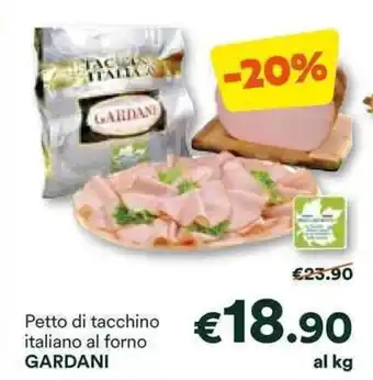 Unes Petto di tacchino italiano al forno GARDANI offerta