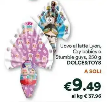 Unes Uovo al latte Lyon, Cry babies o Stumble guys, 250 g DOLCE&TOYS offerta