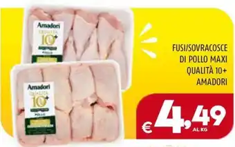 Il Centesimo FUSI/SOVRACOSCE DI POLLO MAXI QUALITÀ 10+ AMADORI offerta