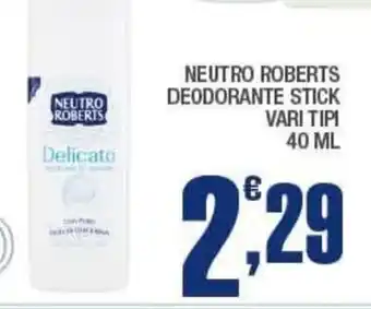 Splendidi e Splendenti NEUTRO ROBERTS DEODORANTE STICK VARI TIPI 40 ML offerta