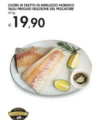 CUORE DI FILETTO DI MERLUZZO NORDICO TAGLI PREGIATI SELEZIONE DEL PESCATORE