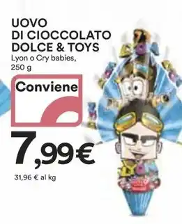 Ipercoop UOVO DI CIOCCOLATO DOLCE & TOYS Lyon o Cry babies, 250 g offerta