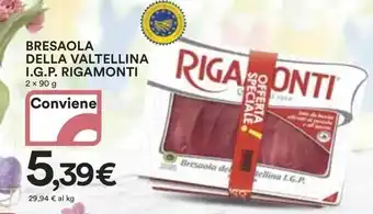 Ipercoop BRESAOLA DELLA VALTELLINA I.G.P. RIGAMONTI offerta