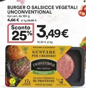 Ipercoop BURGER O SALSICCE VEGETALI UNCONVENTIONAL tipi vari, da 180 g offerta