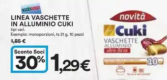 Ipercoop LINEA VASCHETTE IN ALLUMINIO CUKI offerta