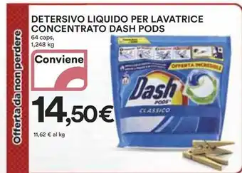 Ipercoop DETERSIVO LIQUIDO PER LAVATRICE CONCENTRATO DASH PODS 64 caps offerta