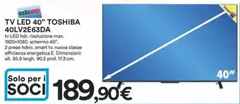 Ipercoop TV LED 40" TOSHIBA 40LV2E63DA offerta