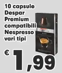 Despar 10 capsule Despar Premium compatibili Nespresso vari tipi offerta