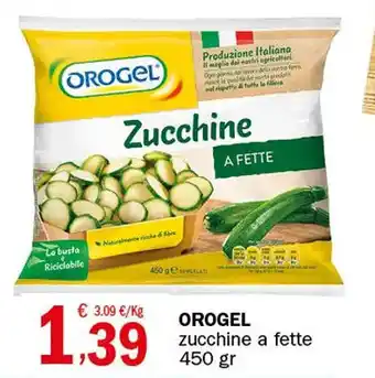 Crai OROGEL zucchine a fette 450 gr offerta