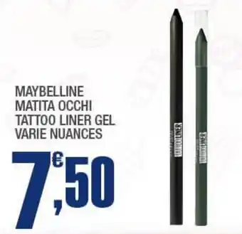 Splendidi e Splendenti MAYBELLINE MATITA OCCHI TATTOO LINER GEL VARIE NUANCES offerta