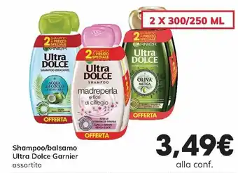 Interspar Ultra Dolce Garnier Shampoo/balsamo 2 x 300/250 ml offerta