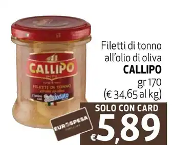 Eurospesa Filetti di tonno all'olio di oliva CALLIPO gr 170 offerta