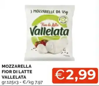 Mercatò MOZZARELLA FIOR DI LATTE VALLELATA gr.125x3 offerta