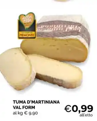 Mercatò Local TUMA D'MARTINIANA VAL FORM offerta
