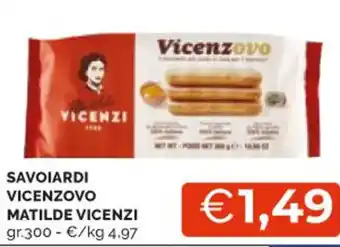 Mercatò SAVOIARDI VICENZOVO MATILDE VICENZI gr.300 offerta