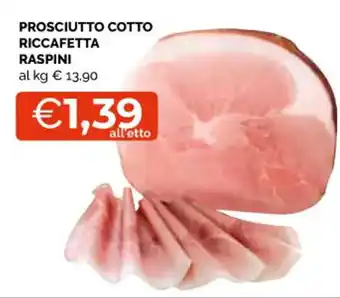 Mercatò Local PROSCIUTTO COTTO RICCAFETTA RASPINI offerta