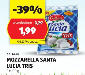 ALDI GALBANI MOZZARELLA SANTA LUCIA TRIS 3 x 100 g offerta