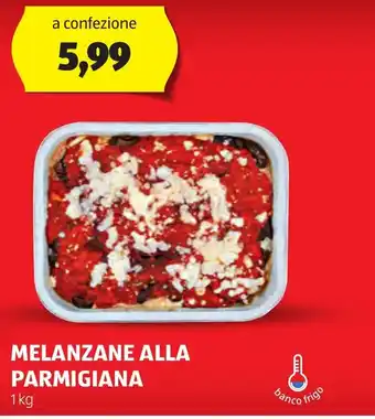 ALDI MELANZANE ALLA PARMIGIANA 1 kg offerta