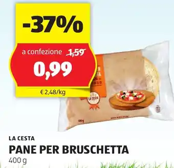 ALDI LA CESTA PANE PER BRUSCHETTA 400 g offerta