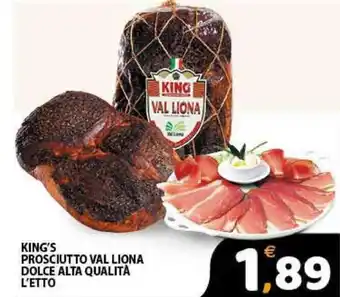 King's Prosciutto Val Liona Dolce Alta Qualità