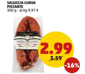 PENNY SALSICCIA CURVA PICCANTE 300 g offerta