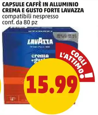 PENNY CAPSULE CAFFÈ IN ALLUMINIO CREMA E GUSTO FORTE LAVAZZA compatibili nespresso conf. da 80 pz offerta